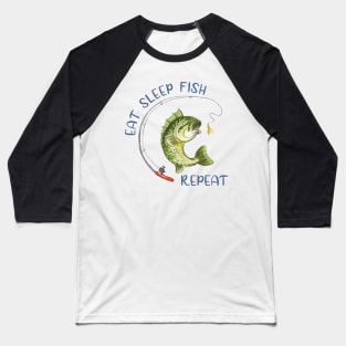 Eat, Sleep, Fish Baseball T-Shirt